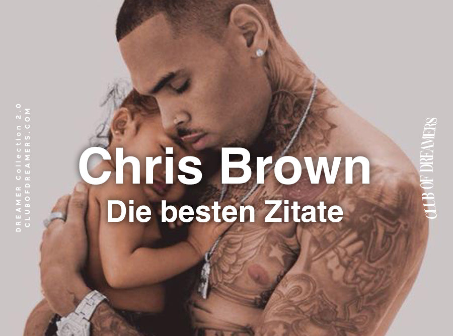 25 besten Chris Brown Zitate Quotes deutsch englisch english