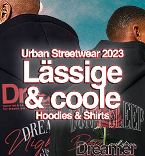 Urban Streetwear Oversize Hoodies & Shirts 2023 Angesagt 